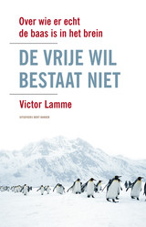Cover of "De Vrije Wil Bestaat Niet", by Victor Lamme